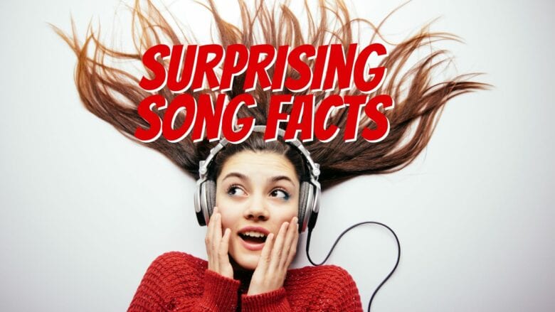Surprising Song Facts