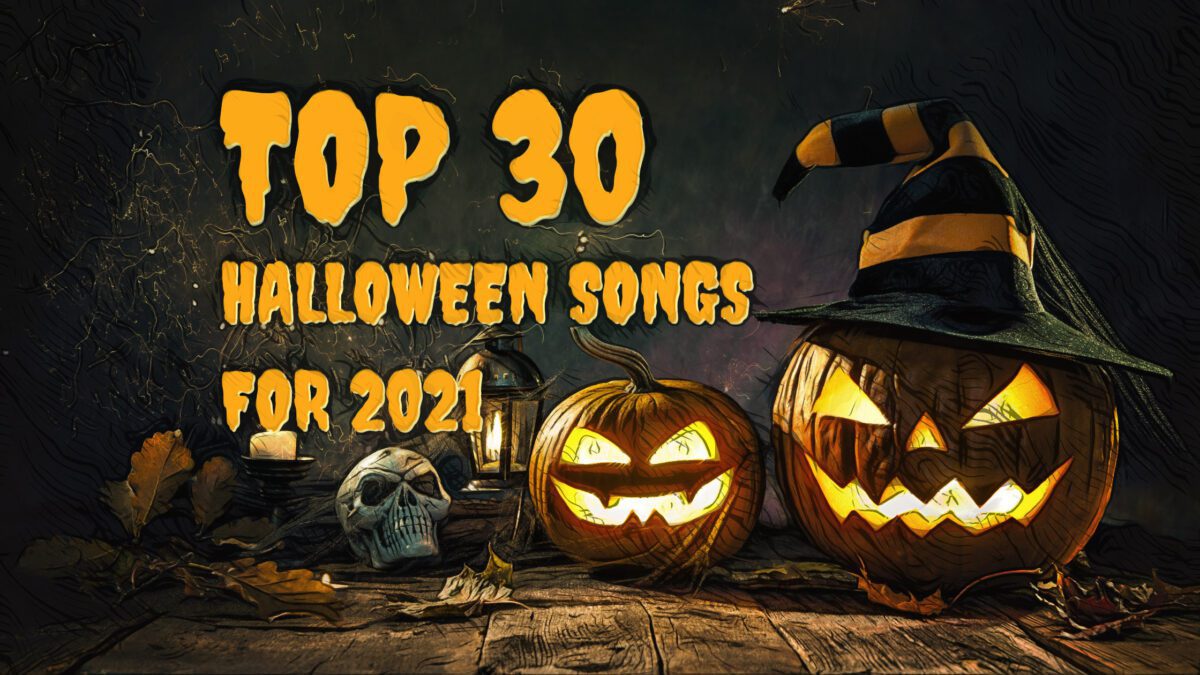 Top 30 Halloween Songs For 2021