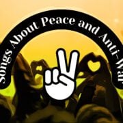 Songs About Peace And Anti War
