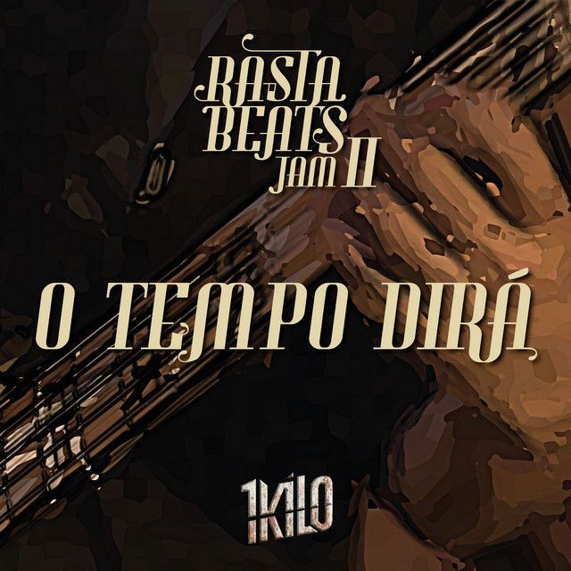 O Tempo Dirá (Rasta Beats Jam II)