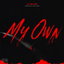 My Own cover