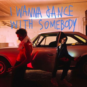 I Wanna Dance with Somebody