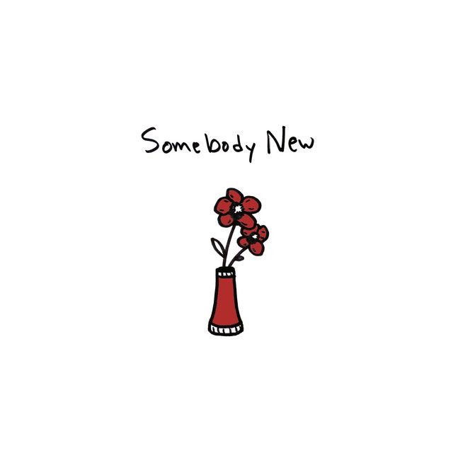 Somebody New