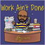 Work Ain't Done cover