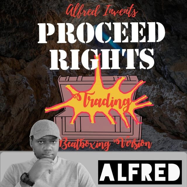 Alfred Invents Proceed Rights Trading - Beatboxing Version