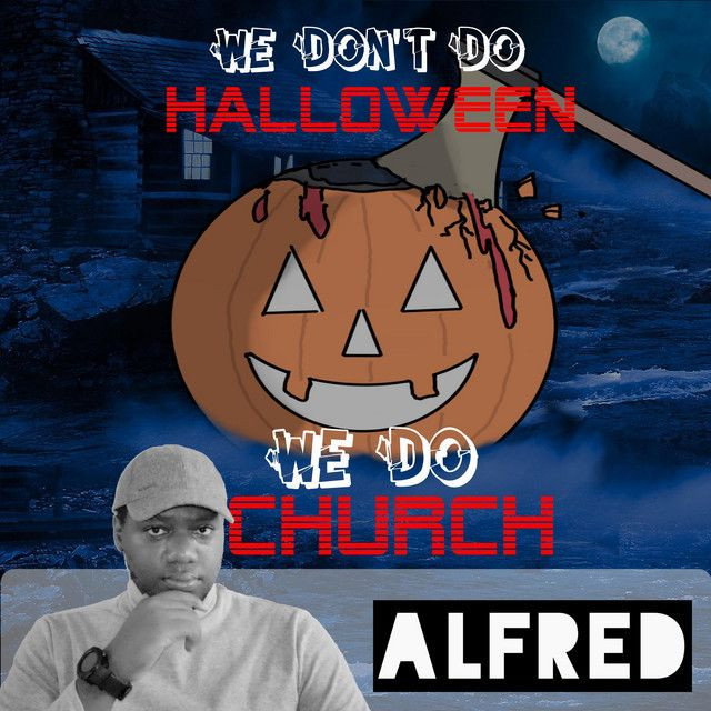 We Don't Do Halloween We Do Church