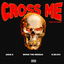 Cross Me cover