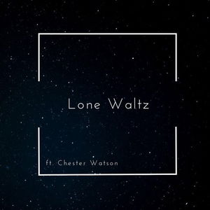 Lone Waltz