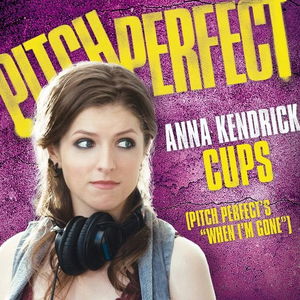 Cups (Pitch Perfect&#039;s &quot;When I&#039;m Gone&quot;) - Pop Version