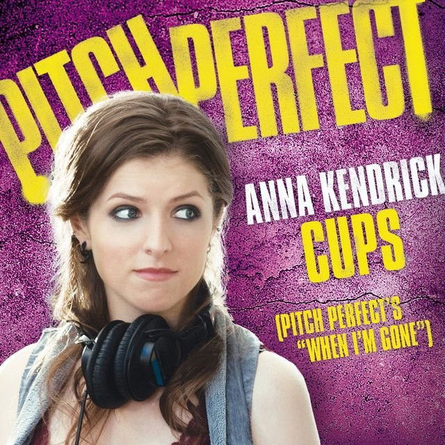 Cups (Pitch Perfect's "When I'm Gone") - Pop Version