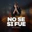 No Se Si Fue cover