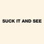 Suck It and See cover