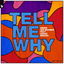 Tell Me Why cover