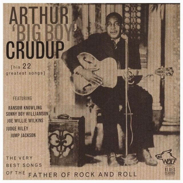 Arthur “Big Boy” Crudup profile