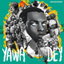 Yawa Dey cover