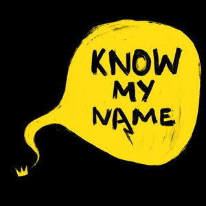 Know My Name