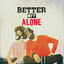 Better Off Alone cover