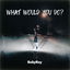 What Would You Do? cover