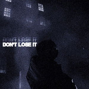 Don&#039;t Lose It