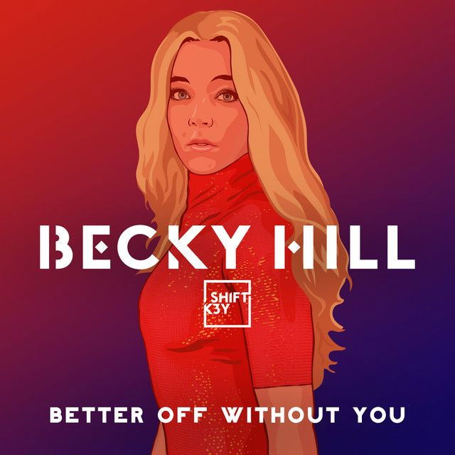 Better Off Without You (feat. Shift K3Y)