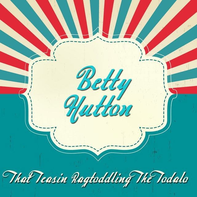 Betty Hutton - The Jitterbug Lyrics Meaning | Lyreka