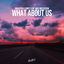 What About Us cover