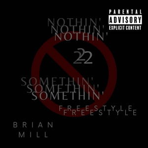 Nothin&#039; 2 Somethin&#039; (Freestyle)