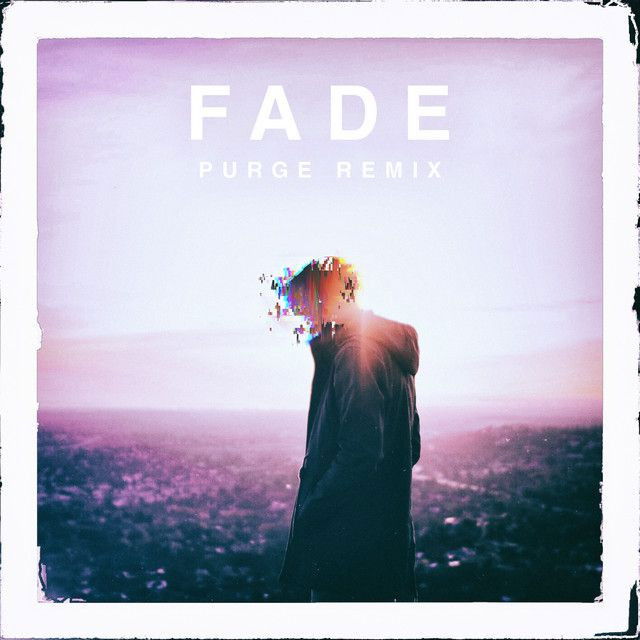 Fade [PURGE Remix]