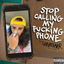 Stop Calling My Fucking Phone! cover