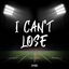 I Can't Lose cover