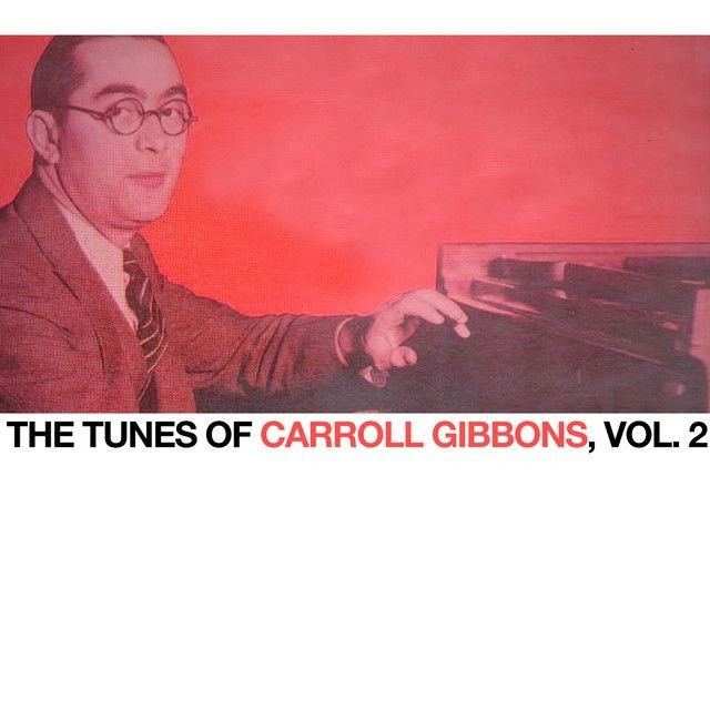 Carroll Gibbons profile