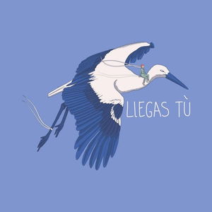 Llegas Tú