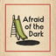 Afraid Of The Dark cover