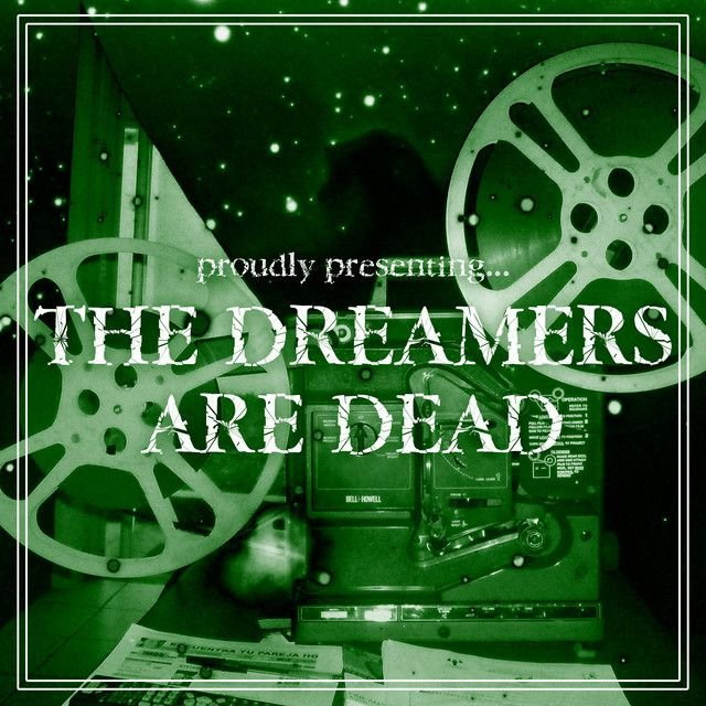 The Dreamers Are Dead