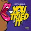 You Tried It cover