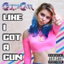 Like I Got A Gun cover