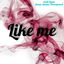 Like Me cover