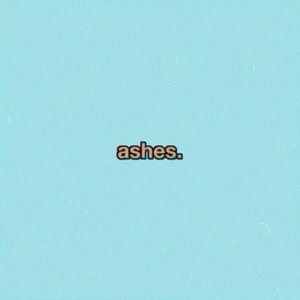 Ashes.