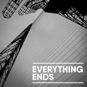 Everything Ends