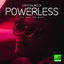 Powerless (Say What You Want) cover