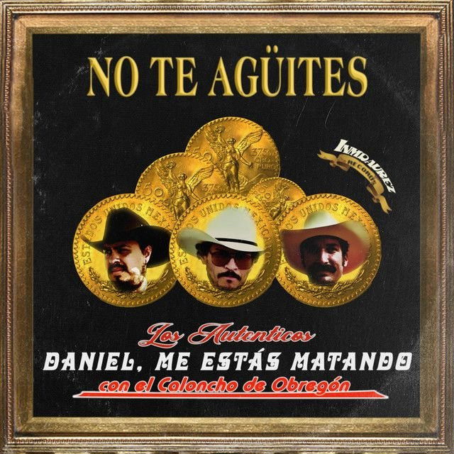 No Te Agüites