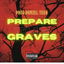 Prepare The Graves cover