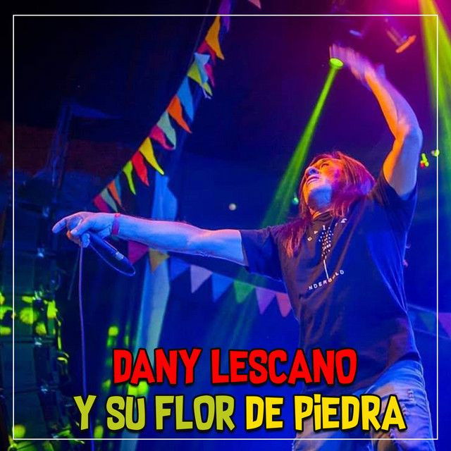 Dany Lescano y Su Flor de Piedra profile