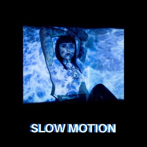 Slow Motion