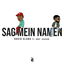 Sag mein Namen cover