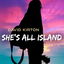 She's All Island cover