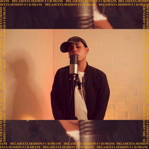 D-MIAN$: Delasexta Sessions, Vol. 1