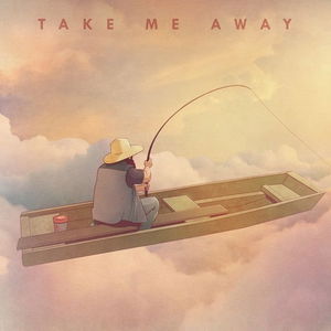 Take Me Away