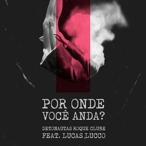 Por Onde Você Anda?