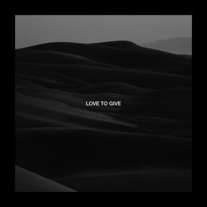 Love To Give (with Culture Shock &amp; Billy Lockett)